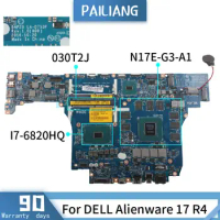 PAILIANG Laptop motherboard For DELL Alienware 17 R4 I7-6820HQ Mainboard 030T2J LA-D753P N17E-G3-A1 DDR4 tesed