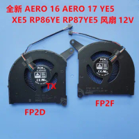 New for Gigabyte Aero 16 17 YE5 XE5 Rp86ye Rp87ye5 Fp2f Fp2d Fan