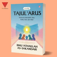 Buku Tajul Arus - Buku Risalatul Amin - Ibnu Athaillah As Sakandari - Abu Hasan Asy Syadzili TAJUL A