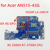 FH50P LA-H901P for Acer AN515-43G laptop motherboard With R5 3500H R7-3700H CPU RX560X 4G GPU 100% Fully Tested