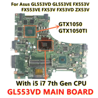 GL553VD MAINBOARD For Asus GL553VD GL553VE FX553V FX553VE FX53V FX53VD ZX53V Laptop Motherboard With I5 I7 CPU GTX1050/1050Ti