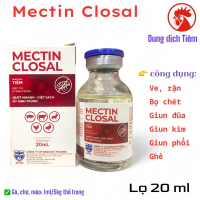 Mectin Closal (20ml) tiêm xử lý nội, ngoại ký sinh trùng, ve, rận, bọ chét, ghẻ, giun đũa, giun móc,