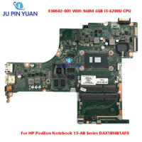 For HP Pavilion Notebook 15-AB Series DAX1BMB1AF0 With 940M 4GB i5-6200U 830602-001 830602-601 Laptop Motherboard