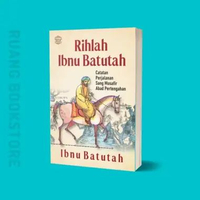 Rihlah Ibnu Batutah - Catatan Perjalanan Sang Musafir Abad Pertengahan - Buku Original Segel
