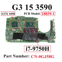 GJ58G 18839-1 FOR Dell G3 15 3590 Laptop Notebook Motherboard i7-9750H GTX1050/3G CN-0GJ58G 0GJ58G Mainboard CY Full Test