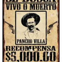 Mexican Wanted Poster Poncho Ville Reward All Metal Tin Sign 8 x 12