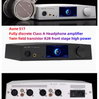 S17 aune S17 R2R fully discrete Class A Headphone amplifier twin field tube R2R front stage high power