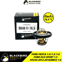 ☀BLACKBIRD วาล์วน้ำ FORD FIESTA 76.5 องศา (เปิดเร็ว) #B-DM4G❊