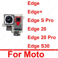 Front Facing Rear Main Camera For Motorola MOTO Edge Plus Edge S Pro Edge 20 20 Pro S30 Small Front Back Big Camera Module Parts