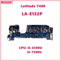 CAZ20 LA-E132P With i5-6300U / i5-7300U CPU Notebook Mainboard For DELL Latitude 7480 E7480 ELaptop 