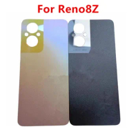 Reno8Z Housing For OPPO Reno 8Z Reno8 Z 6.43" Glass Battery Cover Repair Back Door Rear Case + Logo Adhesive