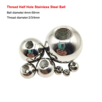 M2 M3 M4 Thread Half Hole Metric Stainless Steel Drilling Balls Female Thread Blind Hole Smooth Ball Bead OD 4mm - 50mm