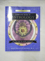 【書寶二手書T9／星相_DU7】Llewellyn’s Complete Book of Astrology: The Easy Way to Learn Astrology_Riske, Kris Brandt