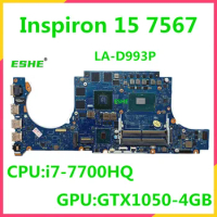 LA-D993P For DELL Inspiron 15 7567 P65F Laptop Motherboard With CPU i5-7300HQ i7-7700HQ GTX1050 GTX1050Ti 4GB GPU DDR4 100% Test