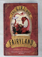 【書寶二手書T9／少年童書_D44】The Girl Who Circumnavigated Fairyland in a Ship of Her Own Making_Juan, Ana