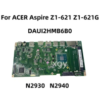 Original For ACER Aspire Z1-621 Z1-621G All-In-One Laptop Motherboard N2930 N2940 DAUI2HMB6B0 100% Testing Perfect