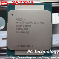 Original Intel Xeon Official Version E5 2673V3 12-CORES PROCESSOR E5-2673V3 2.4GHZ 30MB E5-2673 V3 C