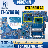 For ACER VN7-792 Notebook Mainboard 14307-1M SR2FQ i7-6700HQ GTX960M 4G N16P-GX-A2 NBG6T11006 Laptop Motherboard Test