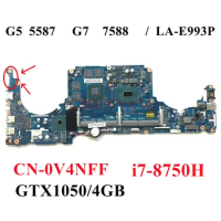 V4NFF LA-E993P FOR Dell G5 5587 G7 7588 Laptop Notebook Motherboard i7-8750H GTX 1050Ti 0V4NFF Mainboard Full Test 100%Work