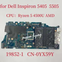 19852-1 Mainboard For Dell Inspiron 5405 5505 Laptop Motherboard CPU: Ryzen 5-4500U AMD CN-0YX59Y 0YX59Y YX59Y 100% Test OK