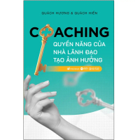 Sách - COACHING - Quyền Năng Của Nhà Lãnh Đạo Tạo Ảnh Hưởng - AlphaBooks