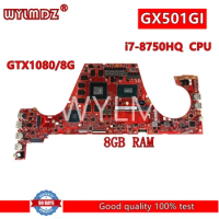 GX501GI 8GB RAM i7-8750H CPU GTX1080/8G Mainboard REV1.3 For ASUS ROG Zephyrus GX501 GX501GI GX501G Laptop Motherboard