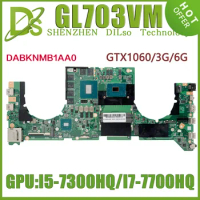 KEFU GL703VM (DABKNMB1AA0)Mainboard For ASUS GL703V Laptop Motherboard W/I7-7700HQ I5-7300HQ GTX1060-3G/6G N17E-G1-A1 100% Test