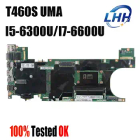 For Lenovo Thinkpad T460S UMA Mainboard I5-6300U I7-6600U Laptop motherboard NM-A421