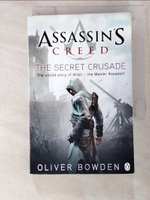 【書寶二手書T9／原文小說_BR9】Assassin's creed : The secret crusade_Oliver Bowden