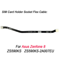 For Asus Zenfone 8 SIM Card Holder Socket to Motherboard Connect Flex Cable ZS590KS ZS590KS-2A007EU