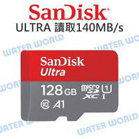 SanDisk ULTRA Micro 128G【A1 無轉卡版 讀140MB】公司貨 TF卡【中壢NOVA-水世界】【APP下單4%點數回饋】