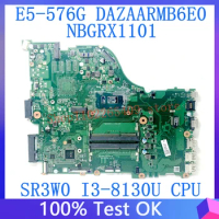DAZAARMB6E0 High Quality Mainboard For ACER E5-576 E5-576G NBGRX11001 Laptop Motherboard With SR3W0 I3-8130U CPU 100% Tested OK