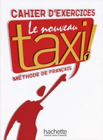 Le Nouveau Taxi! 1 (A1) - Cahier d'exercices 練習本  Menand 2008 Hachette