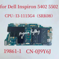 CN-0J9Y6J 0J9Y6J J9Y6J Mainboard 19861-1 For Dell Inspiron 5402 5502 Laptop Motherboard CPU:I3-1115G4 SRK08 DDR4 Test OK