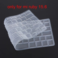 Silicone Keyboard Cover For Xiaomi Mi ruby 15.6 Inch Mibook 15 Mi 15.6 Laptop Notebook Skin Protector film