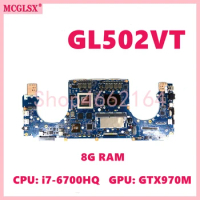 GL502VT i7-6700HQ CPU 8G-RAM GTX970M Notebook Mainboard For ASUS ROG GL502V GL502VT GL502VY FX60V S5V Laptop Motherboard