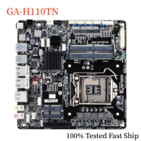 For Gigabyte GA-H110TN Motherboard H110 32GB LGA1151 DDR4 Mini-ITX Mainboard 100% Tested Fast Ship