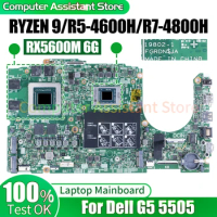 For DELL G5 5505 Laptop Mainboard 19802-1 0NCW8W 0JT83K 0M8C1F 0JT83K RYZEN 9/R5 4600H/R7-4800H RX5600M 6G Notebook Motherboard
