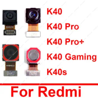 Front Rear Camera For Xiaomi Redmi K40 Pro+ K40 Pro Plus K40 Gaming K40S Main Back Front Selfie Facing Camera Flex Cable Parts