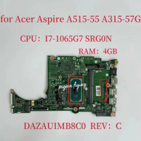 DAZAUIMB8C0 Mainboard For Acer Aspire A515-55 A315-57G Laptop Motherboard CPU: I7-1065G7 SRG0N RAM:4GB DDR4 100% Test Ok