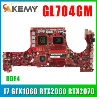 Mainboard For ASUS GL704GM GL704GV GL704GW GL704G MW704G S7C Laptop Motherboard I7 GTX1060 RTX2060 RTX2070 DDR4
