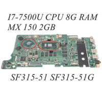 BE5EA NB.GQ611.00B NBGQ61100B for Acer Swift 3 SF315-51 SF315-51G Motherboard SR341 I7-7500U+8GB RAM+MX150 2GB