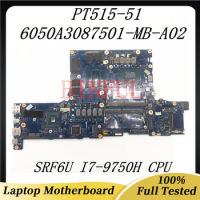 6050A3087501-MB-A02(A2) For Acer PT515-51 300 9th Gen Laptop Motherboard W/ SRF6U I7-9750H CPU N18E-G0-A1 GTX1660 Ti 100% Tested