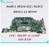 HH4U4 LA-M191P Mainboard For Acer Swift 3 SF314-512 N21C2 Laptop Motherboard NB.K7H11.002 With i5-1240P/i7-1260P CPU 16G RAM