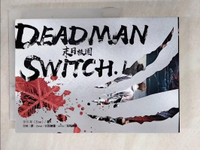 【書寶二手書T5／言情小說_HTC】Deadman Switch : 末日校園_Eise著; 艾咪譯