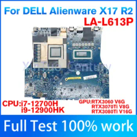 LA-L613P Motherboard For Dell Alienware x17 R2 Laptop Motherboard With i7-12700H i9-12900HK CPU RTX3060 RTX3070Ti RTX3080Ti GPU