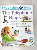【書寶二手書T2／少年童書_D15】I wonder why the telephone rings and other questions about communication_Richard Mead.