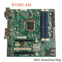 B75H2-AM For Acer T630 Motherboard LG1155 DDR3 Mainboard 100% Tested Fast Ship