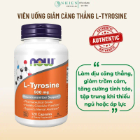 [Bán chạy số 1] Viên uống L-Tyrosine 500mg, L-Tyrosine 750mg, GABA 500mg NOW hỗ trợ giảm căng thẳng,