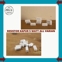 RESISTOR KAPUR 5 WATT ALL VARIAN 0.47R - 4K7 HARGA 10 PCS 0.5R